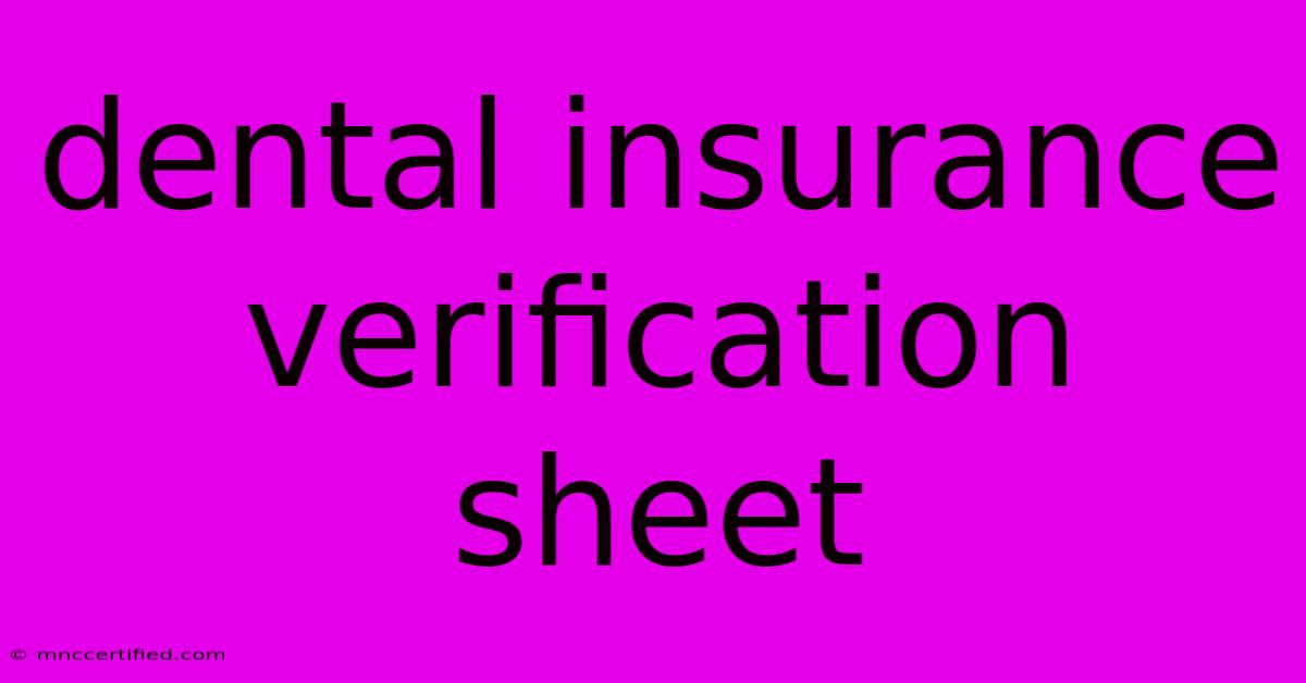 Dental Insurance Verification Sheet