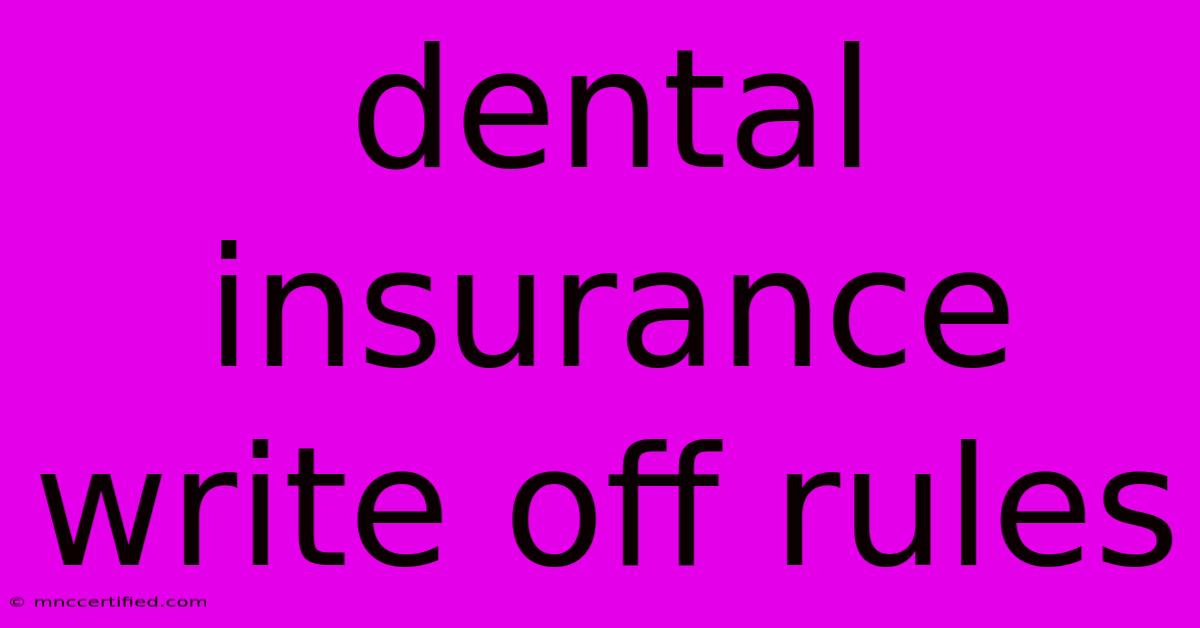 Dental Insurance Write Off Rules