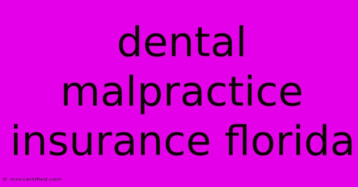 Dental Malpractice Insurance Florida