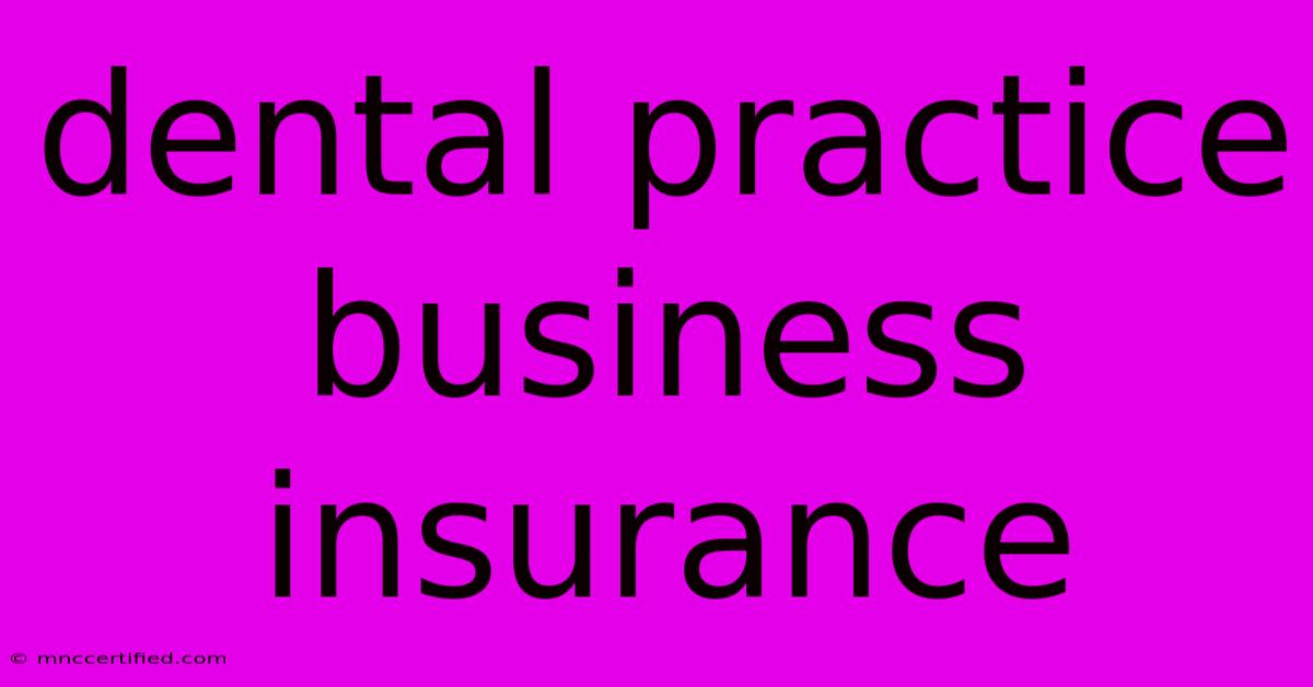 Dental Practice Business Insurance