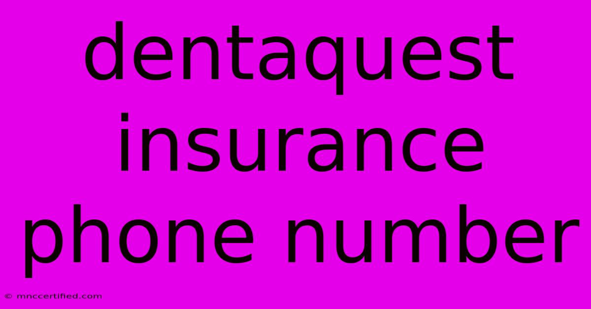 Dentaquest Insurance Phone Number