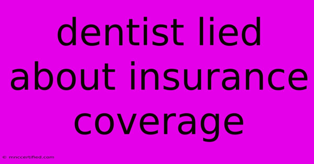 Dentist Lied About Insurance Coverage