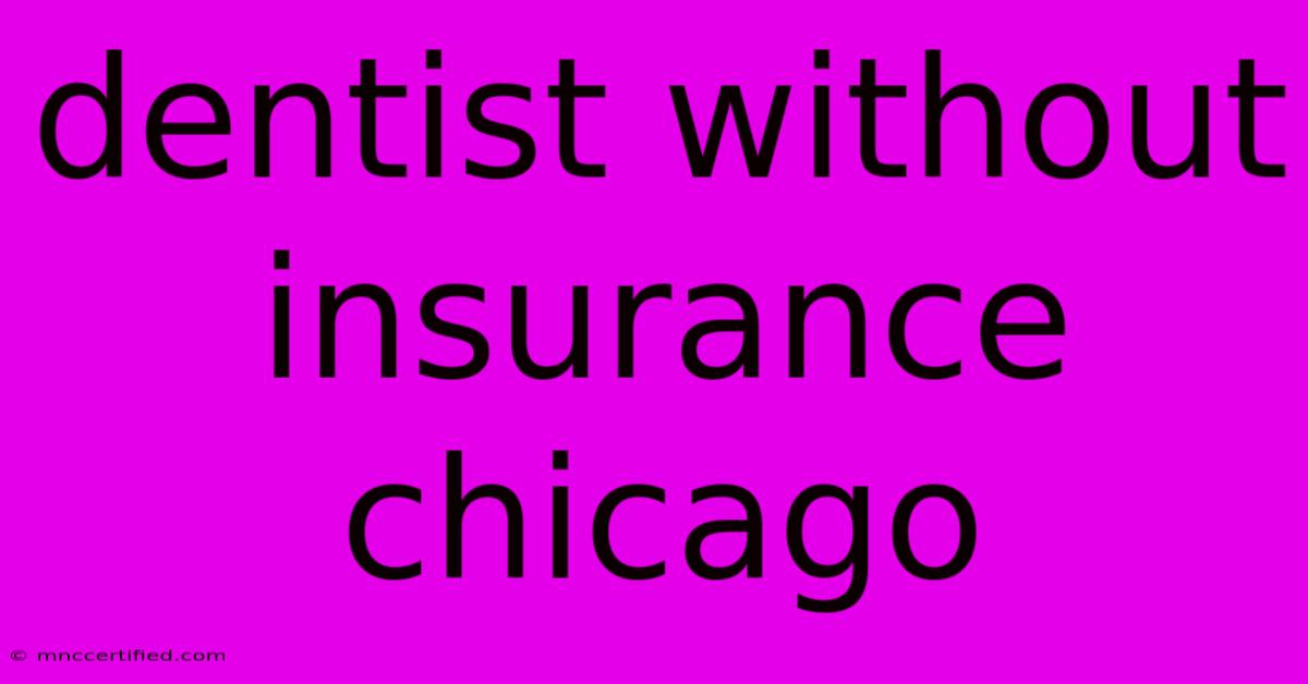 Dentist Without Insurance Chicago