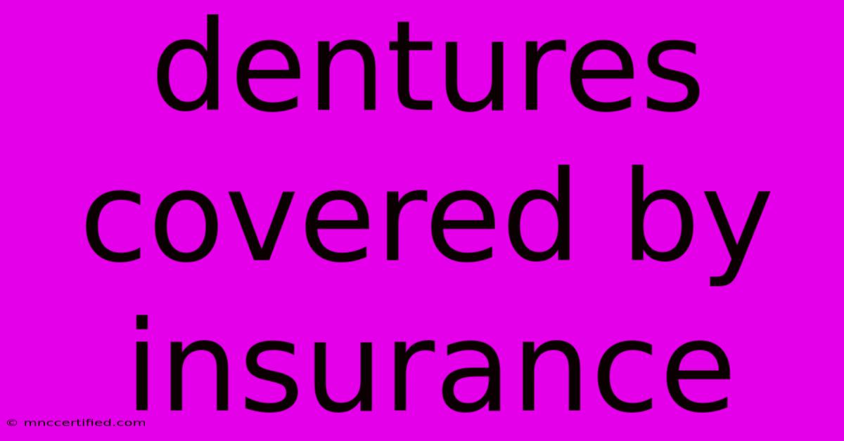 Dentures Covered By Insurance