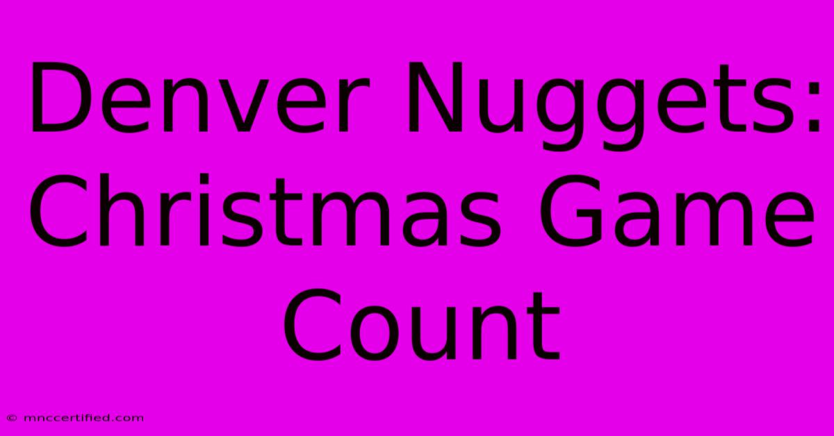 Denver Nuggets: Christmas Game Count