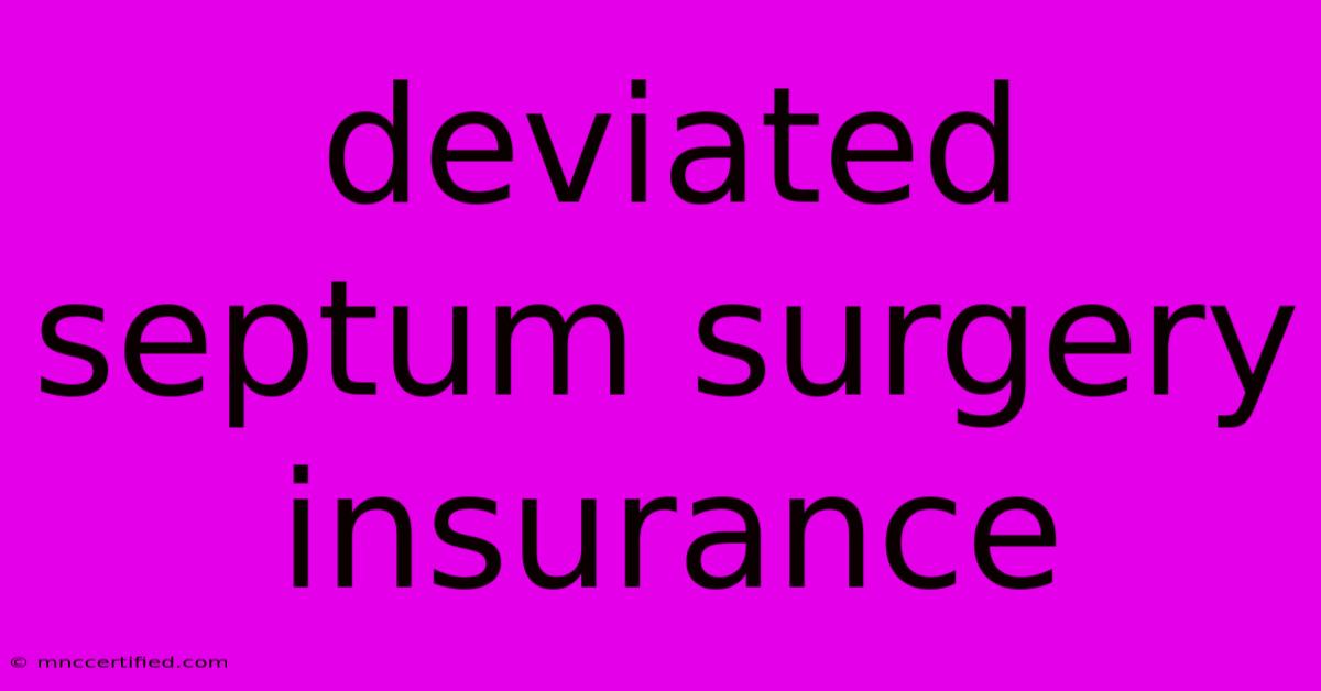 Deviated Septum Surgery Insurance