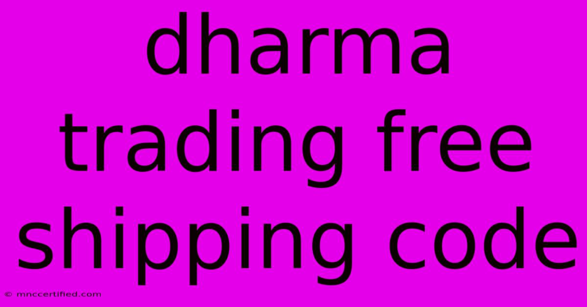 Dharma Trading Free Shipping Code