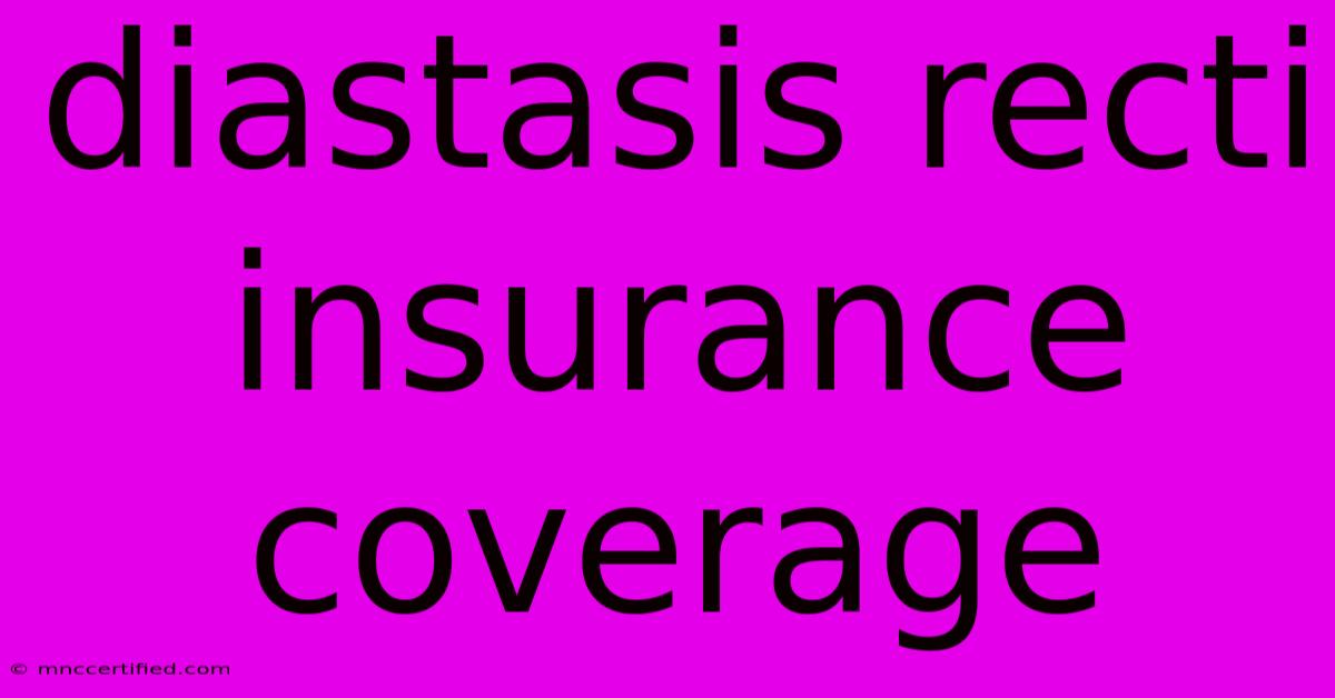 Diastasis Recti Insurance Coverage