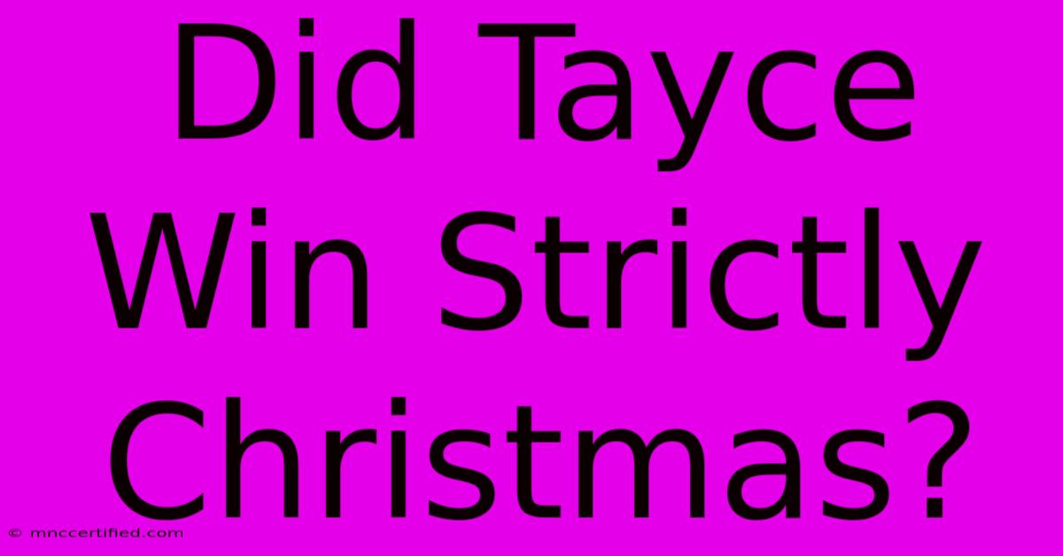 Did Tayce Win Strictly Christmas?