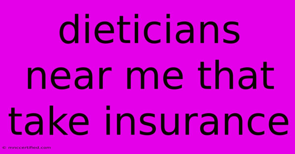 Dieticians Near Me That Take Insurance