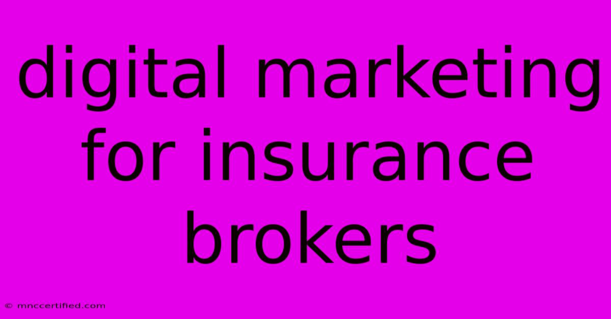 Digital Marketing For Insurance Brokers