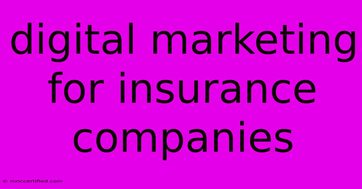 Digital Marketing For Insurance Companies