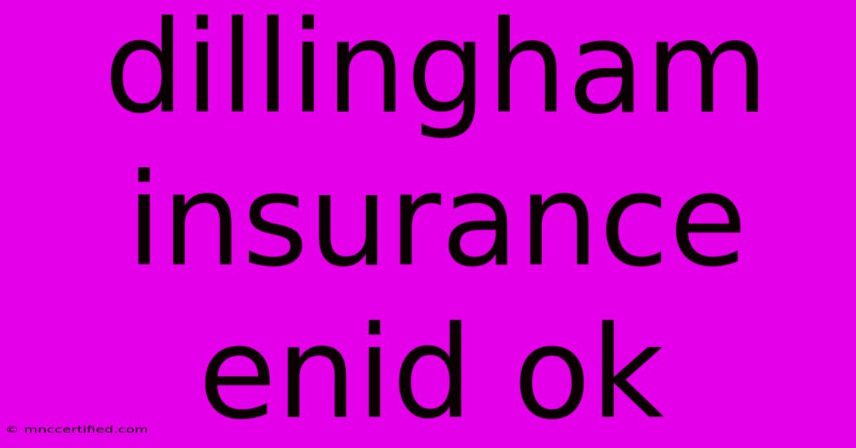 Dillingham Insurance Enid Ok