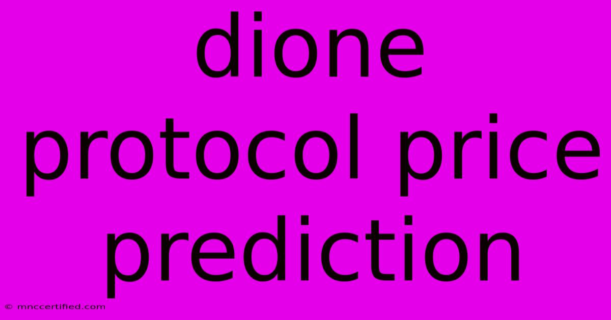 Dione Protocol Price Prediction