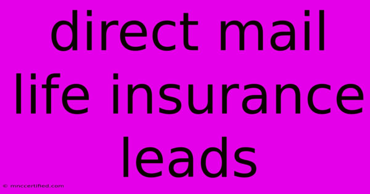 Direct Mail Life Insurance Leads