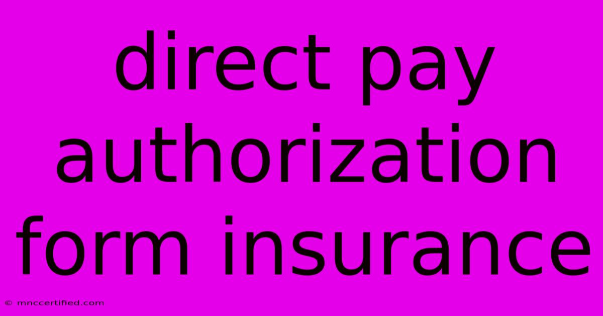 Direct Pay Authorization Form Insurance