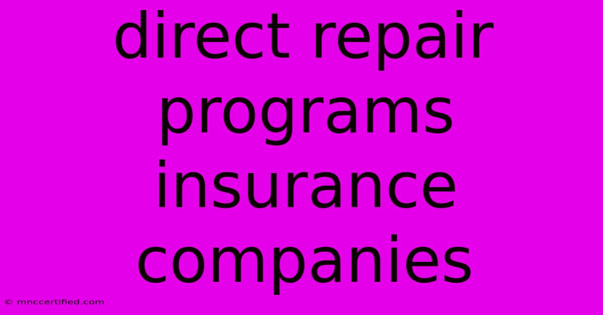 Direct Repair Programs Insurance Companies