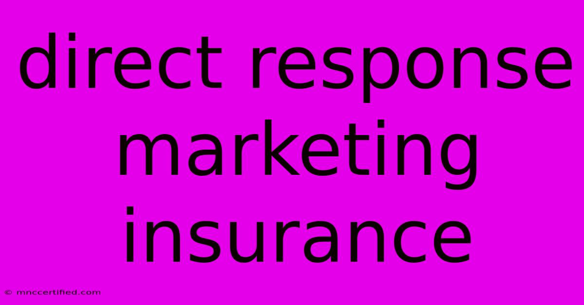 Direct Response Marketing Insurance