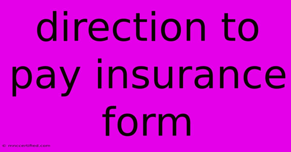 Direction To Pay Insurance Form