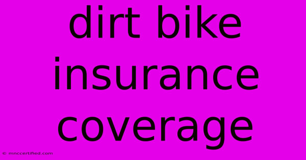 Dirt Bike Insurance Coverage