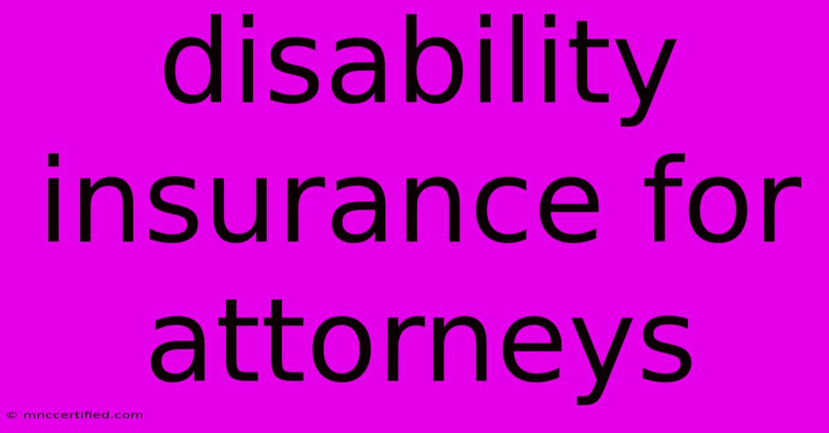 Disability Insurance For Attorneys