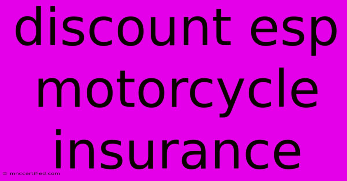 Discount Esp Motorcycle Insurance