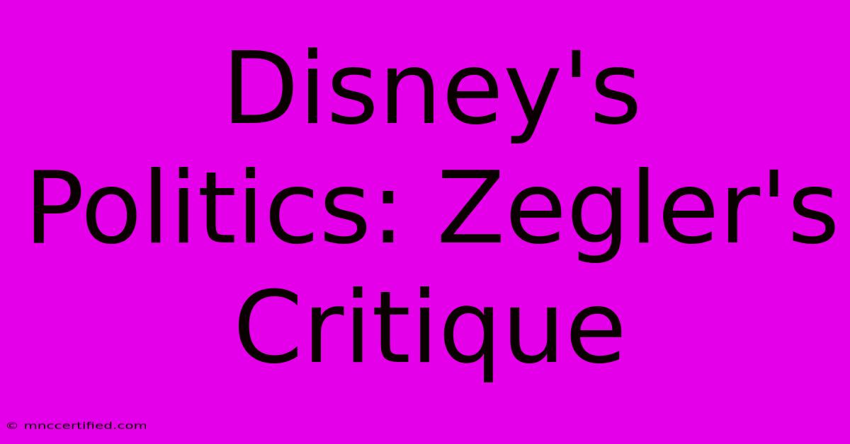 Disney's Politics: Zegler's Critique 