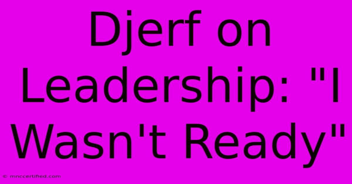 Djerf On Leadership: 