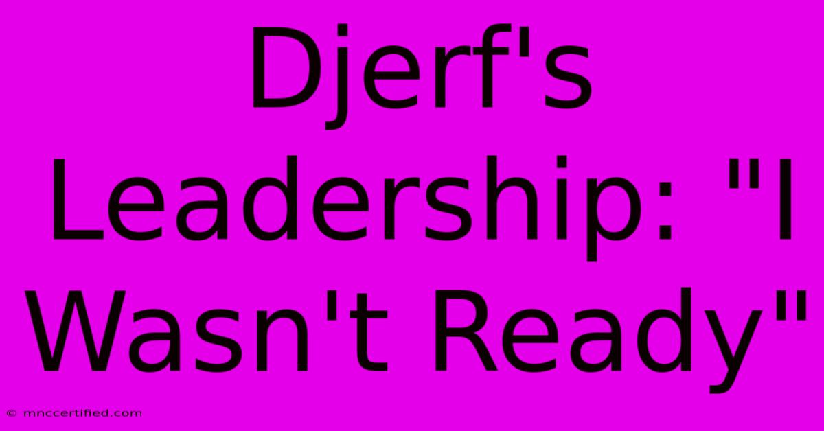 Djerf's Leadership: 