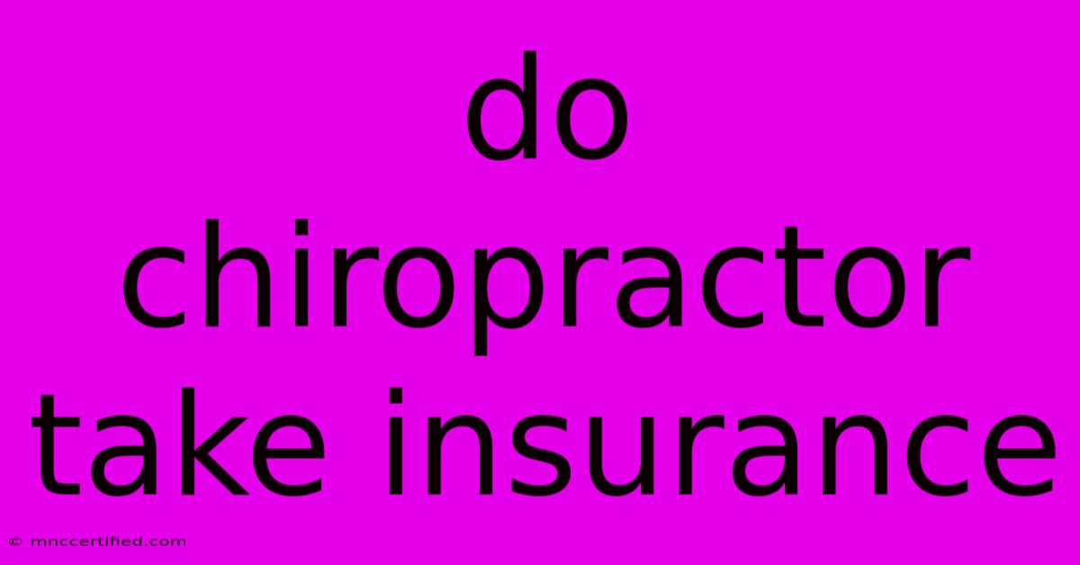 Do Chiropractor Take Insurance