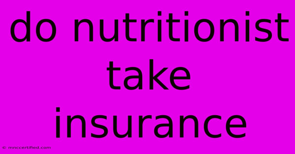 Do Nutritionist Take Insurance