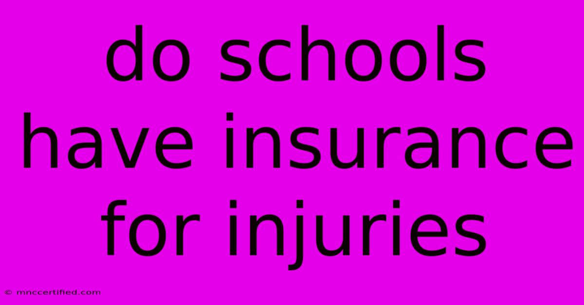 Do Schools Have Insurance For Injuries