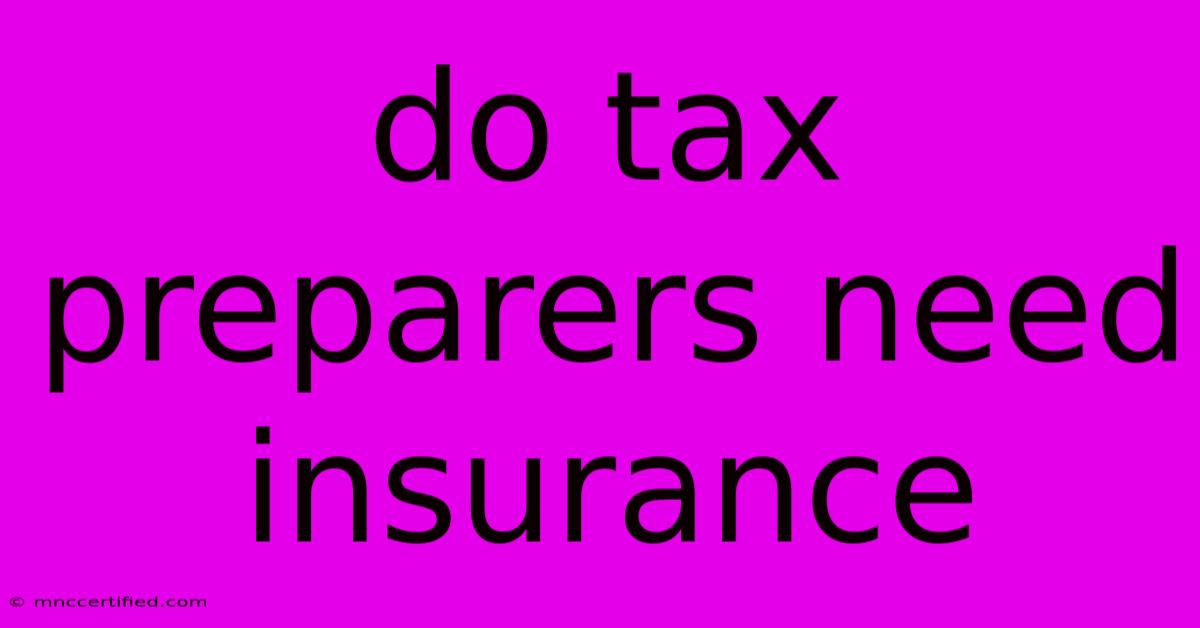 Do Tax Preparers Need Insurance