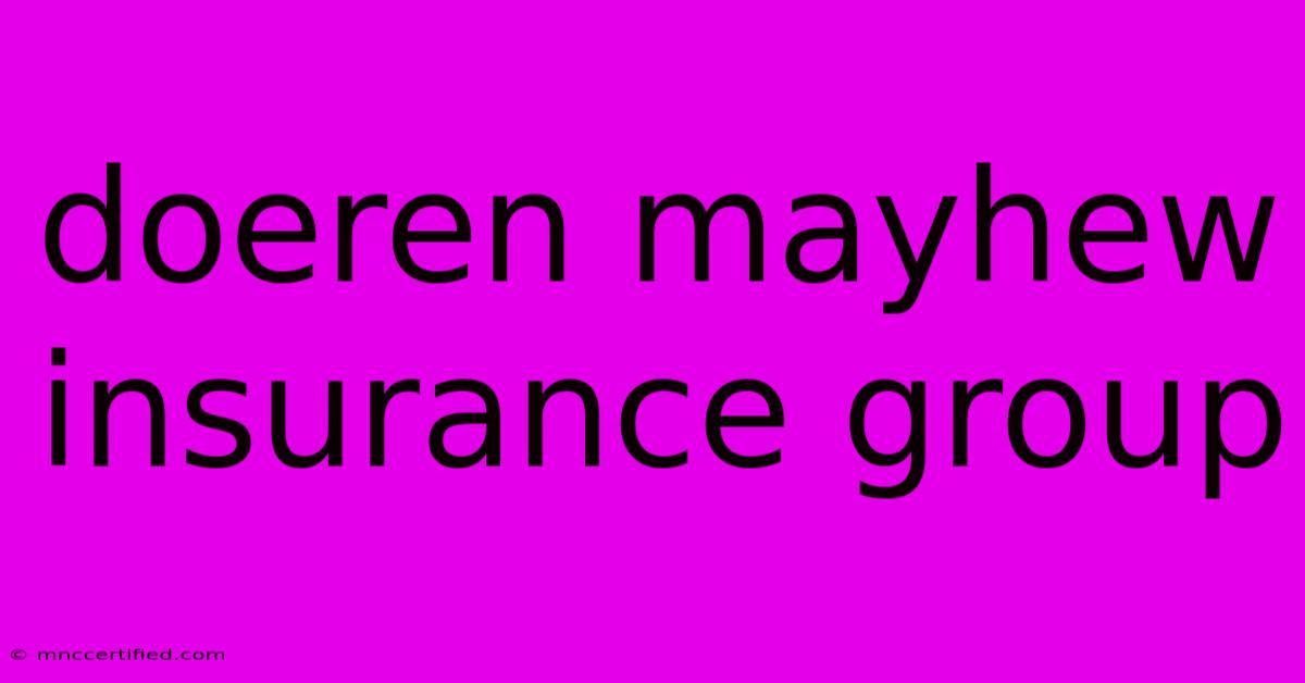 Doeren Mayhew Insurance Group