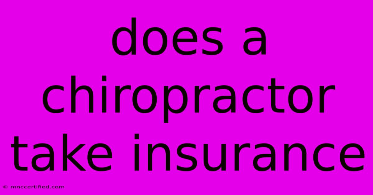 Does A Chiropractor Take Insurance