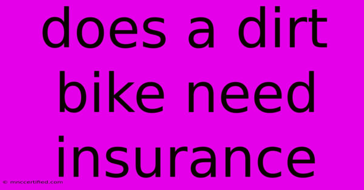 Does A Dirt Bike Need Insurance