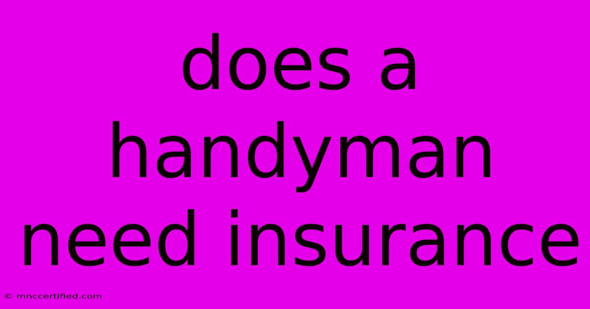 Does A Handyman Need Insurance