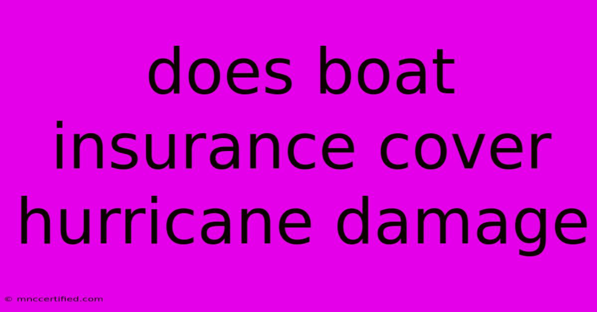 Does Boat Insurance Cover Hurricane Damage