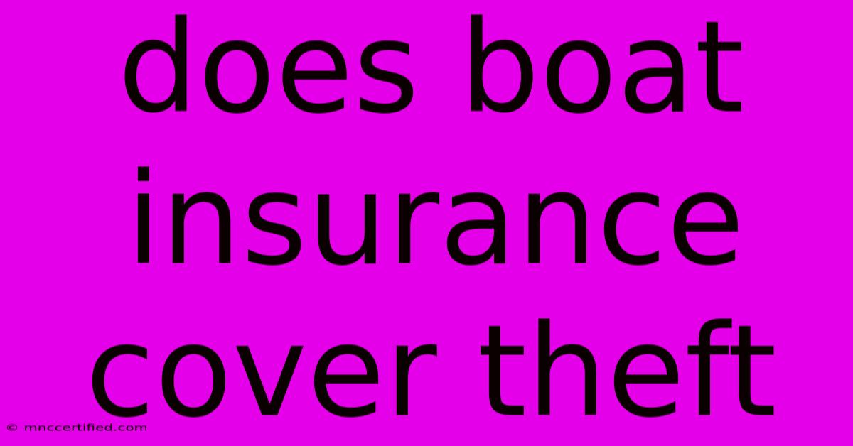 Does Boat Insurance Cover Theft