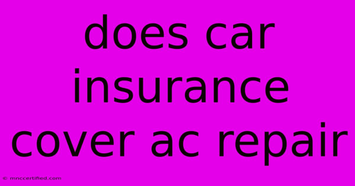 Does Car Insurance Cover Ac Repair