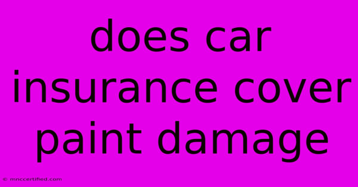 Does Car Insurance Cover Paint Damage