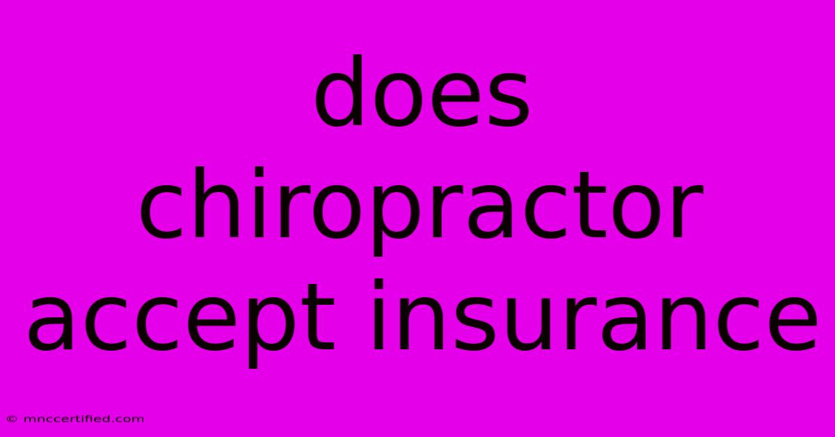 Does Chiropractor Accept Insurance