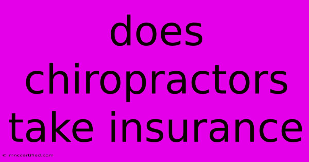 Does Chiropractors Take Insurance