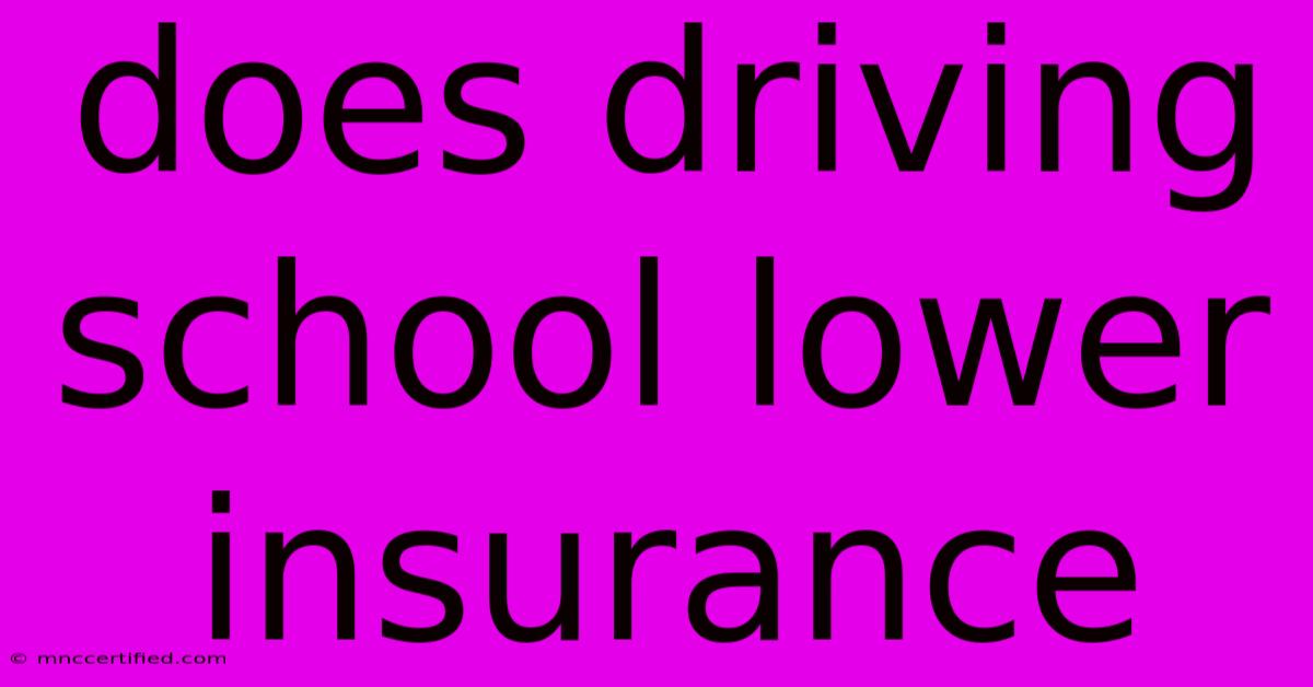 Does Driving School Lower Insurance