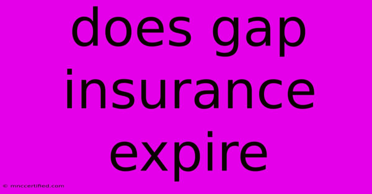 Does Gap Insurance Expire