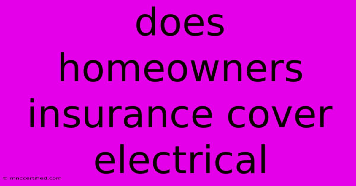 Does Homeowners Insurance Cover Electrical