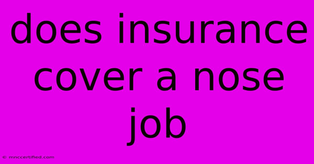 Does Insurance Cover A Nose Job