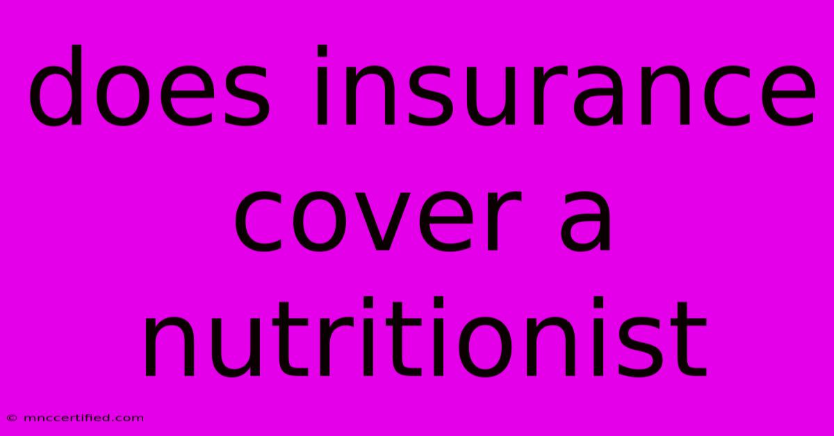 Does Insurance Cover A Nutritionist