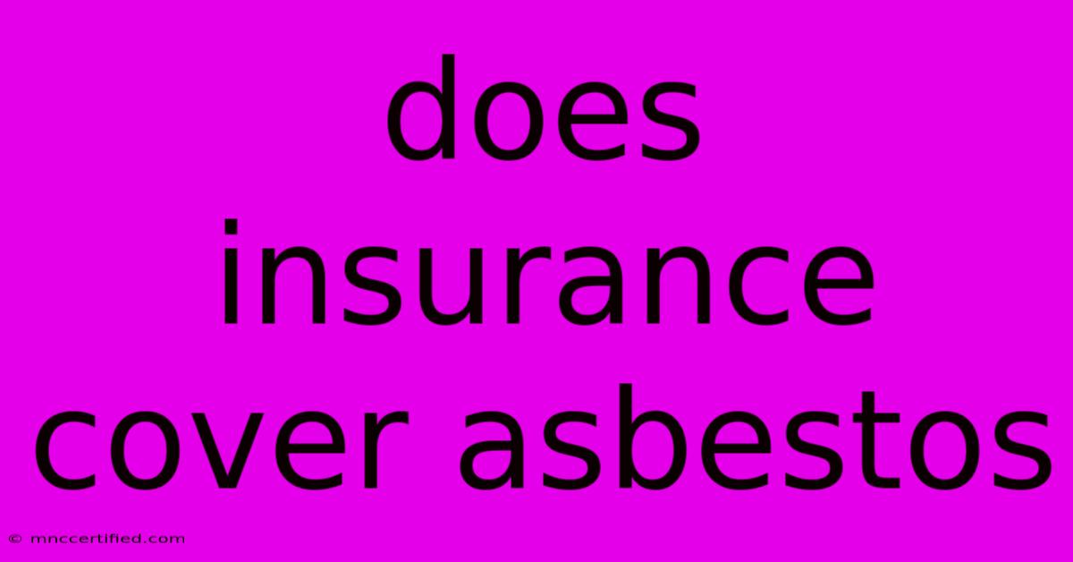 Does Insurance Cover Asbestos