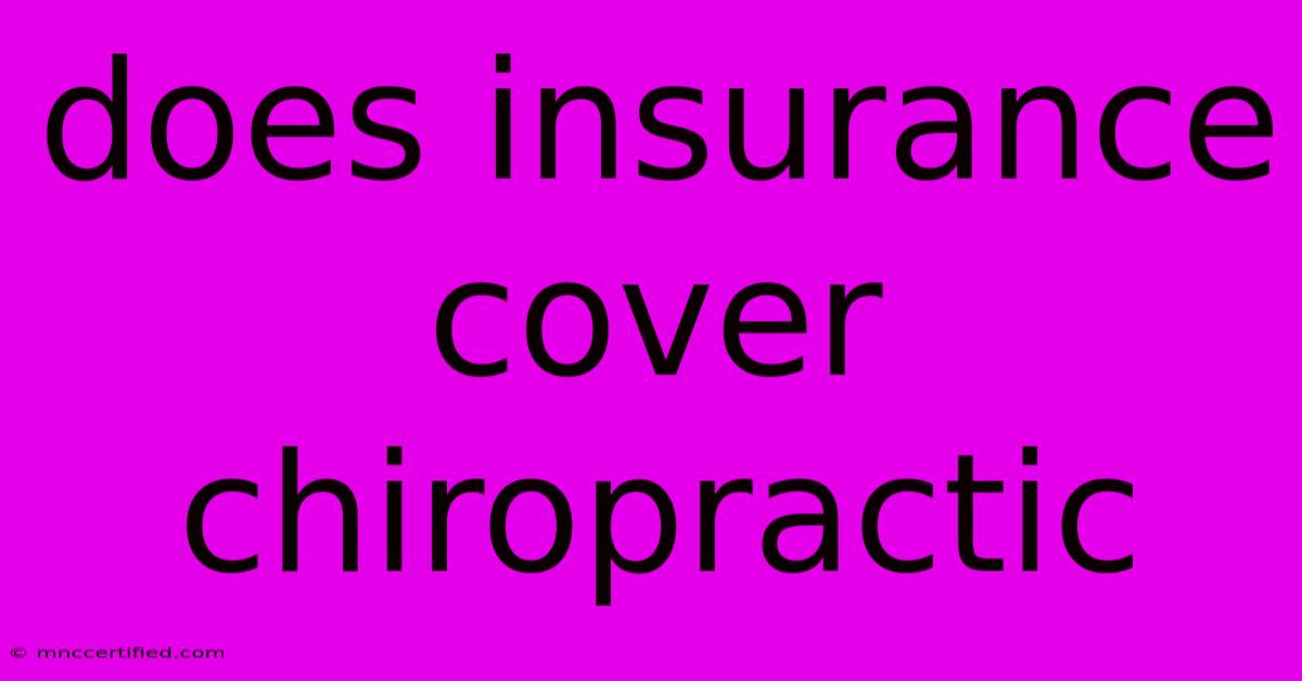 Does Insurance Cover Chiropractic